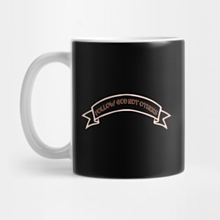 follow god not others Mug